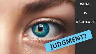 What Is Righteous Judgment
