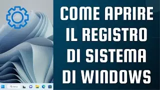 Come aprire il registro di sistema di Windows 11