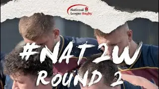 📲💫 National League Rugby Highlights: Round 2 | #Nat2w