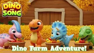 Dino Farm Adventure! - Nursery Rhymes & Kids Songs - Dino and Song