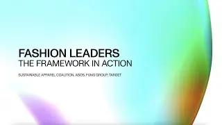 Fashion Leaders: The Framework in Action (Part One) | Fashion CEO Agenda 2021