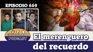 El merenguero del recuerdo - Esos Tipos Opinan 669 - #podcast