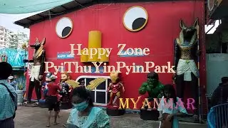 Happy Zone ＆ Pyi Thu Yin Pyin Park