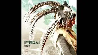 Lifeforms & Kali - Savage