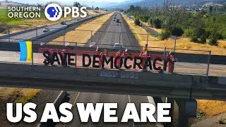 PROTEST SUMMER: Leftist in Oregon's Rural Metro | US AS WE ARE