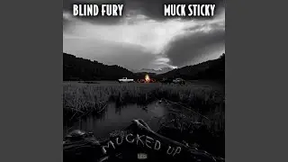 Mucked Up (feat. Muck Sticky)