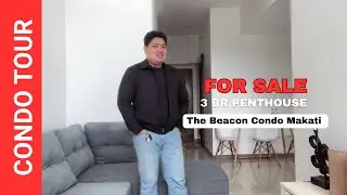 3 Bedroom Penthouse Unit for Sale in The Beacon Condo Makati | Condo Tour 001