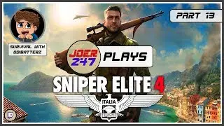 JoeR247 Plays Sniper Elite 4 - Part 19 - Surviving @Odibatterz