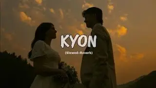 KYON_Official_Lyrical | Payal Dev | Kunaal Varma Sad Song| Slowed reverb 