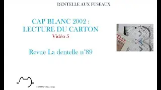 Mod&egrave;le CAP blanc revue la Dentelle 89: lecture du carton VIDEO 5