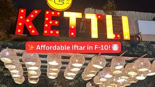 🍽️ Ketli Restaurant F-10 | Budget-Friendly Iftar Platter! 😋🍲