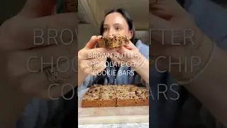 Brown Butter Chocolate Chip Cookie Bars!