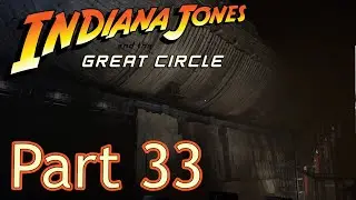 Indiana Jones and the Great Circle - Part 33