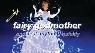 🪄 fairy godmother 🪄 manifest ANYTHING quickly subliminal | SUPER POWERFUL MANIFESTATION BOOSTER