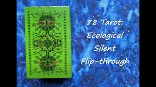 78 Tarot Ecological - Silent Flip-through