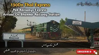 Thal Express | Thal Desert Train | Arrival On Bhakkar Railway Station | Pakistan Railways