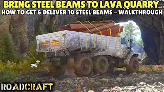 RoadCraft: Bring Steel Beams to Lava Quarry in Sunken Map Walkthrough Guide