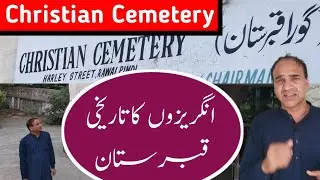 Unveiling the History of Christian Cemetery in Pakistan: Gora Qabarstan, Rawalpindi