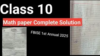 Math class 10 paper solution|sscII math paper solution|complete solution of class 10 math paper fbis
