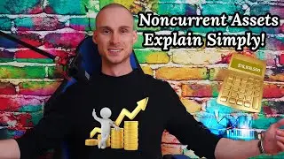 Noncurrent Assets on the Balance Sheet Explained Simply!