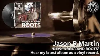 Jason R Martin Sound VINYL RECORD Newfoundland Newfie NL NFLD Music #vinyl #turntable #recordplayer