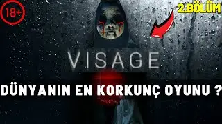 Evde Tek Başına Korku Dolu Anlar! VISAGE T&Uuml;RK&Ccedil;E GAME PLAY 2.B&Ouml;L&Uuml;M