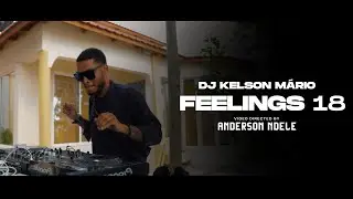 Dj Kelson Mário| Feeling”s | Part 18