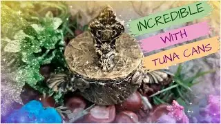 Turn Tuna Cans Into Amazing DIY Projects &ndash; Recycling Ideas! (Now videos in ENGLISH too.)