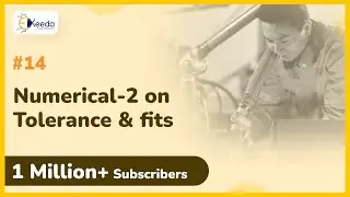 Numericals on Tolerance and Fits Part 2 - Mechanical Measurements and Control