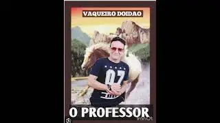 Vaqueiro doid&atilde;o essa e do professor divulga a&iacute;  galera