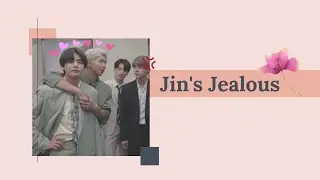 [NamJin moments #6] Khi Seokjin ghen