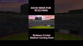 Brisbane Cricket stadium in RC22| Big Update Coming soon .
