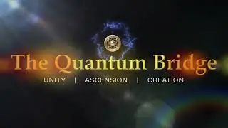 Show Intros: The Quantum Bridge