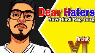 #diss #haters #VT      Dear Haters (official video) ||New Hindi rap song || VT