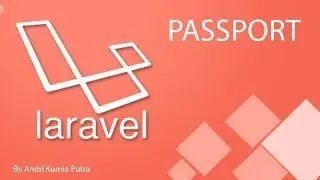 Tutorial Laravel : Cara menerapkan Passport Auth API Bahasa Indonesia