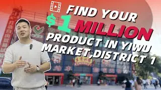 How I Found a Million Dollar Product in China For $1,000-Yiwu Market District 1