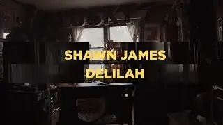Shawn James - Delilah [Español - Inglés]