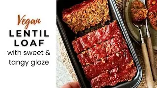 Vegan Lentil Loaf (Easy, Hearty & Sliceable)