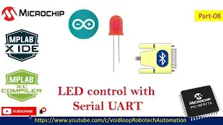 08 LED Control with Serial (UART) || PIC Controller ||