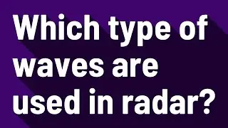 Which type of waves are used in radar?