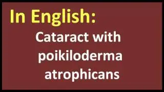 Cataract with poikiloderma atrophicans arabic MEANING