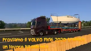 ETS2 EP22: Proviamo il VOLVO FH16 2020 tramite un lavoro dipendente
