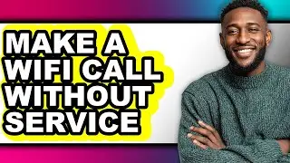 How to Make a Wifi Call Without Service (only Way)