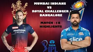 Match 18 | Mumbai Indians vs Royal Challenger Bangalore | IPL 2022 Highlights | MI vs RCB 2022 IPL