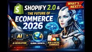 Ера Shopify 2.0 Era and Beyond: What's in Store for the Platform in 2026?