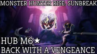 Monster Hunter Rise Sunbreak: M6 Urgent Hub Quest Back with a Vengeance