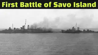First Battle of Savo Island | The U.S. Navy&rsquo;s Worst Defeat | WW2