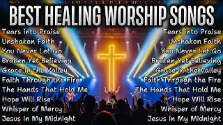 Tears into Praise ✝️ Deep Christian Worship for Inner Healing