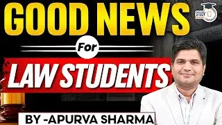 Good New for Law Students | Big Announcement 📣 | Don&rsquo;t Miss the Chance | By:- Apurva Sharma