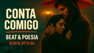 Conta Comigo | Beat & Poesia (Trap Rom&acirc;ntico Oficial)